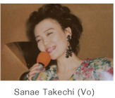 Sanae Takechi(Vo)