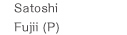 Satoshi Fujii(P)